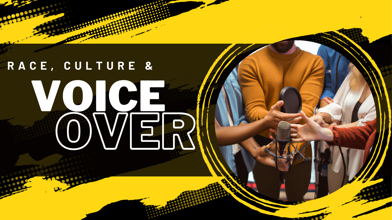 Race Culture and Voiceover