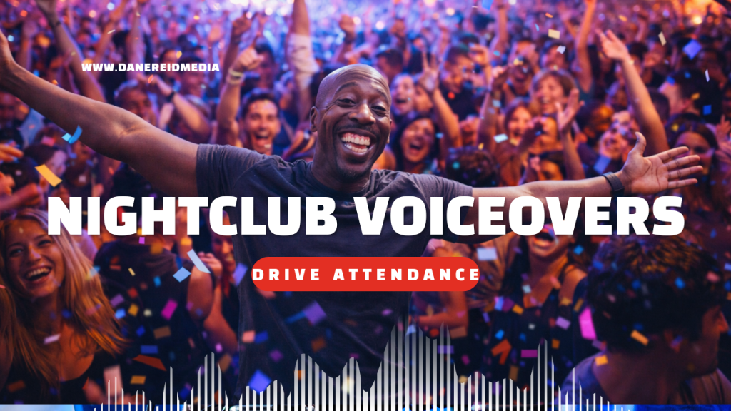 Nightclubs Use Voiceover to Drive Attendance to events